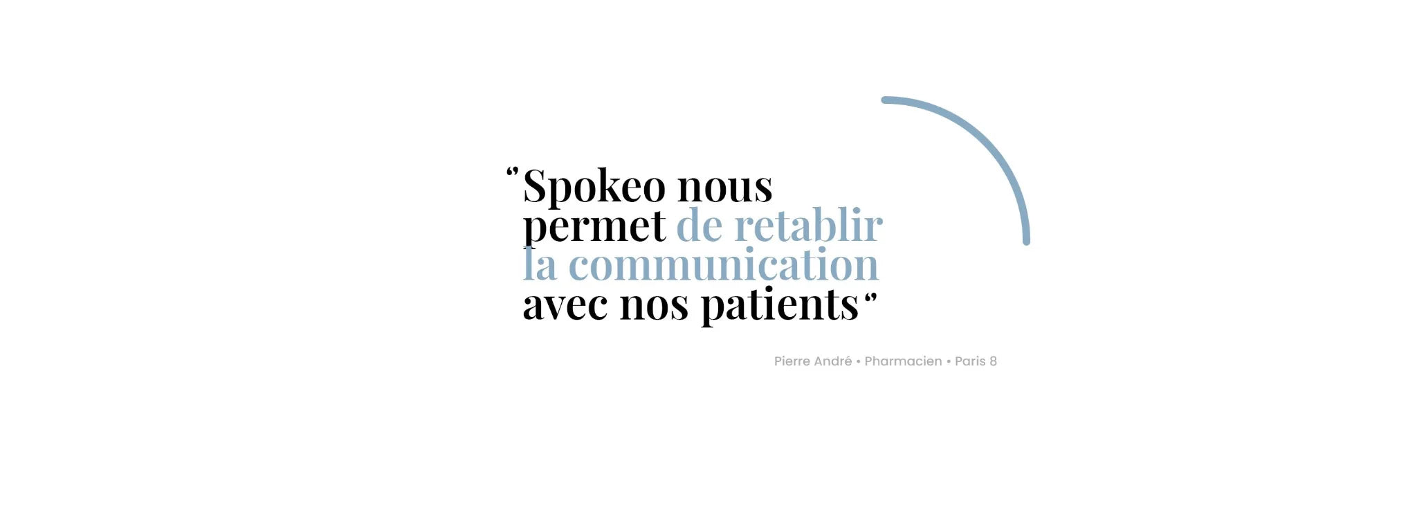 Témoignage: "spokeo nous permet de rétablir la communication avec nos patients"